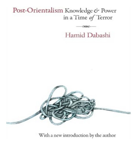 Post-orientalism - Hamid Dabashi. Eb19