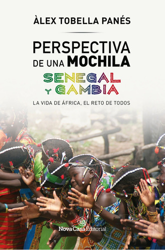 Perspectiva De Una Mochila. Senegal Y Gambia - Alex  Tobe...