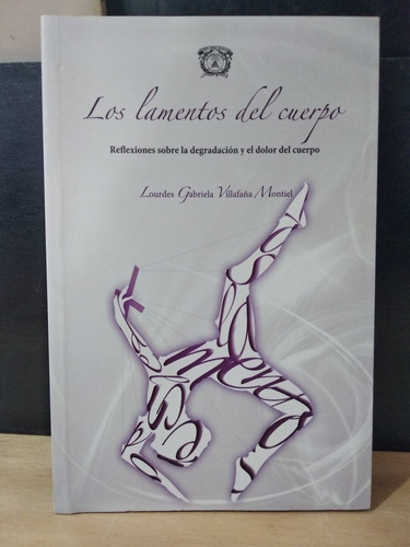 Los Lamentos Del Cuerpo Lourdes Gabriela Villafaña Montiel