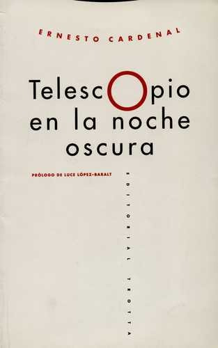 Telescopio En La Noche Oscura, Ernesto Cardenal, Trotta