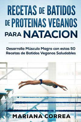 Libro Recetas De Batidos De Proteinas Veganos Para Nataci...
