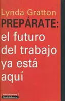 Libro Prepárate: El Futuro Del Trabajo Ya Está Aquí