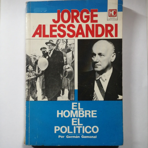 Jorge Alessandri/ German Gamonal/ Biografía Política