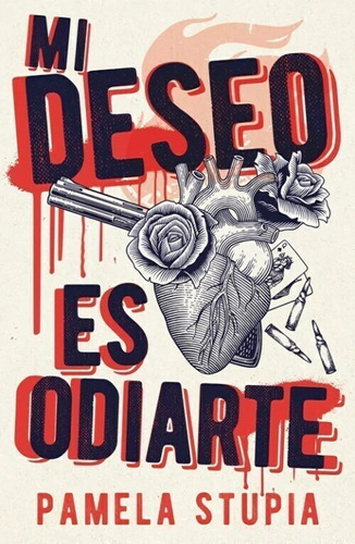 Mi Deseo Es Odiarte - Pamela Stupia - Umbriel - Libro