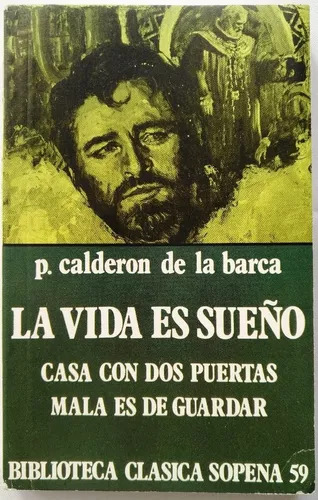 Pedro Calderón De La Barca: La Vida Es Sueño - Casa Con Dos