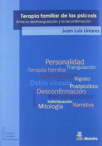 Terapia Familiar De Las Psicosis. Entre, De Linares Jose Luis., Vol. Abc. Editorial Morata, Tapa Blanda En Español, 1
