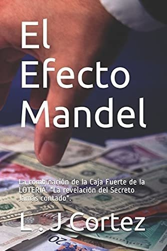 El Efecto Mandel Labinacion De La Caja Fuerte D, de Cortez, L . J. Editorial Independently Published en español