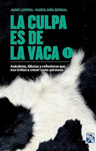 Libro En Fisico La Culpa Es De La Vaca 1 Jaime Lopera Marta 