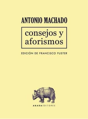 Consejos Y Aforismos, Antonio Machado, Abada