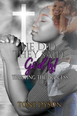 Libro He Did. They Said. God Is: Trusting The Process - D...