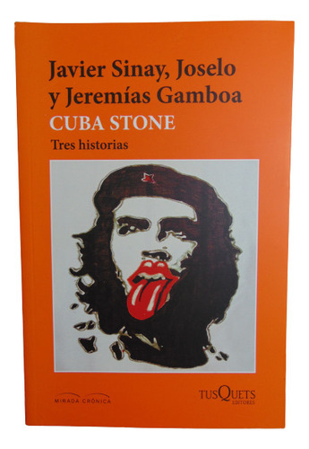 Adp Cuba Stone Tres Historias J. Sinay, Joselo Y J. Gamboa