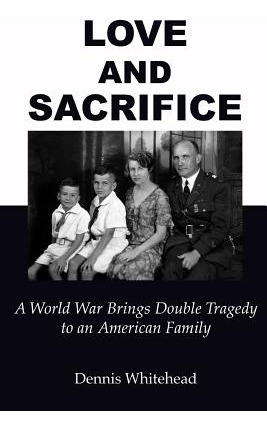 Libro Love And Sacrifice (2017): A World War Brings Doubl...