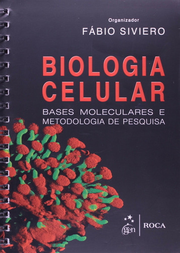 Biologia Celular - Bases Moleculares e Metodologia de Pesquisa, de Siviero. Editora Roca em português, 2013