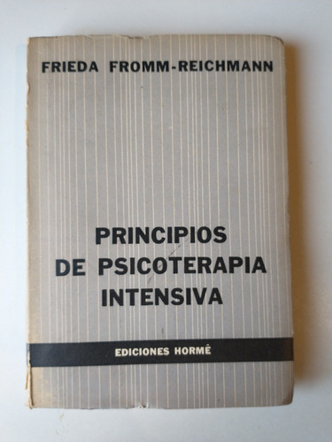 Principios De Psicoterapia Intensiva Frieda Fromm Reichmann