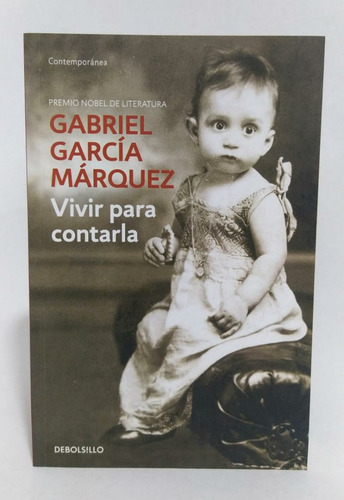 Libro Vivir Para Contarla/ Gabriel García Márquez/ Biografía