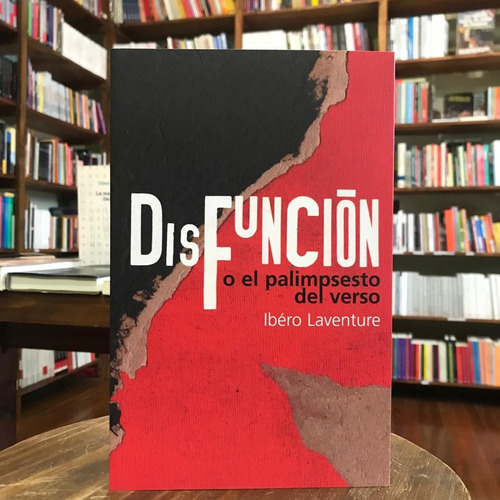 Disfunción O El Palimpsesto Del Verso