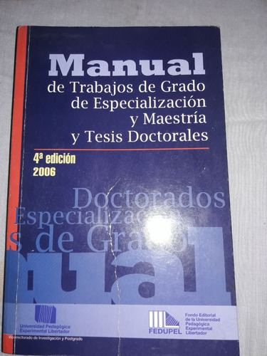 Manual De Trabajos De Grado De Especializ., Maestria Y Tesis