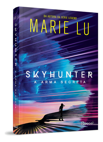 Skyhunter + 2 marcadores em material especial: A arma secreta, de Lu, Marie. Editorial Editora Rocco Ltda, capa mole em português, 2021