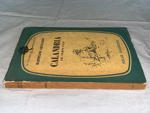Calandria Del Tiempo Viejo - Leguizamon - Solar / Hachette (Usado)