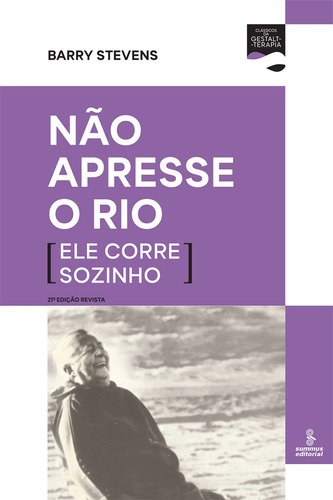 Não Apresse O Rio (ele Corre Sozinho), De Stevens, Barry. Editora Summus Editora, Capa Mole Em Português