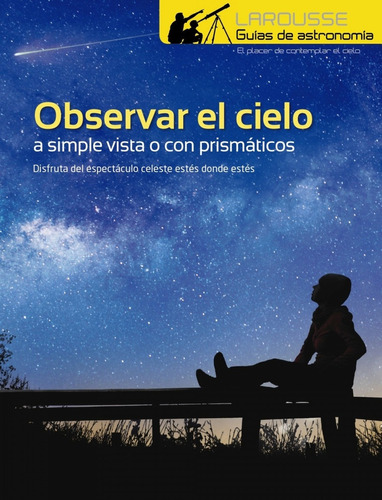 Libro Observar El Cielo A Simple Vista O Con Prismáticos