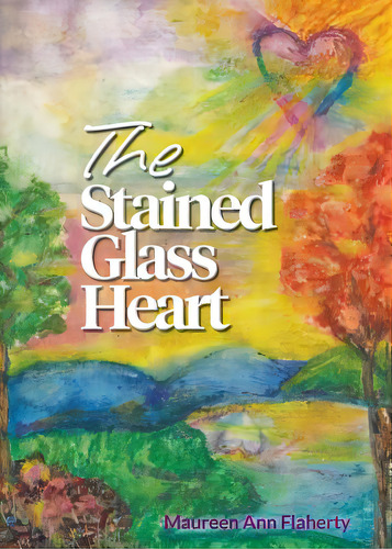 The Stained Glass Heart, De Flaherty, Maureen Ann. Editorial Lightning Source Inc, Tapa Blanda En Inglés