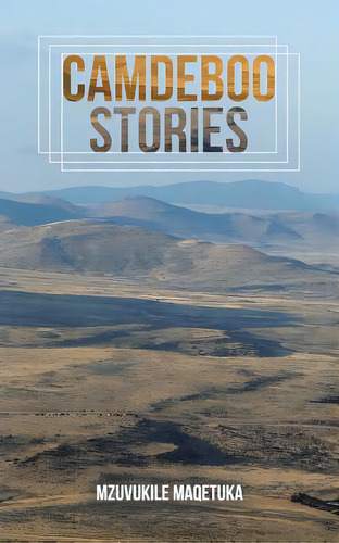 Camdeboo Stories, De Maqetuka, Mzuvukile. Editorial Partridge Pub, Tapa Blanda En Inglés