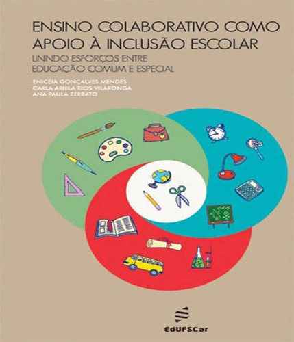 Ensino Colaborativo Como Apoi A Inclusao Escolar, De Mendes, Eniceia Goncalves/ Vilaronga, Carla Ariela Rios/ Zerbato, Ana Paula. Editora Edufscar, Capa Mole Em Português