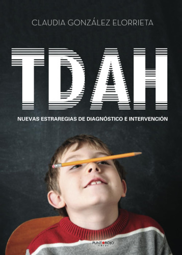 Libro: Tdah: Nuevas Estrategias De Diagnóstico E Intervenció