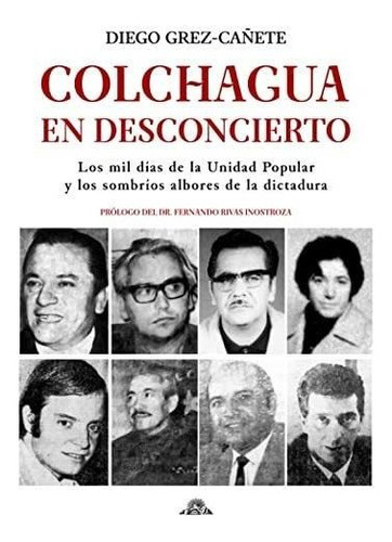 Libro: Colchagua Desconcierto: Los Mil Días Unidad