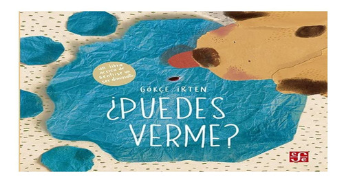 ¿puedes Verme? Un Libro Sobre Un Ser Diminuto - Gokce Irten