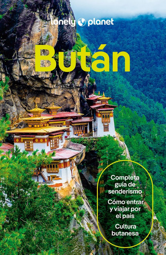 Butan 1: Completa Guía De Senderismo. Cómo Entrar Y Viajar Por El País. Cultura Butanesa, De Bradley Mayhew. Lonely Planet, Vol. 1. Editorial Geoplaneta, Tapa Blanda En Español