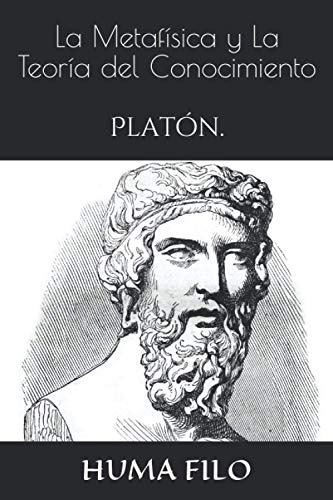 La Metafisica Y La Teoria Del Conocimiento: Platon -historia