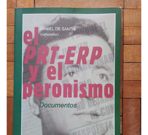 El Erp Y El Peronismo.documentos.daniel De Santis.nuevo