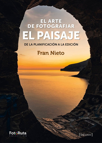 El Arte De Fotografiar El Paisaje, De Rodriguez Nieto, Jose Francisco. Editorial Jdej Editores En Español