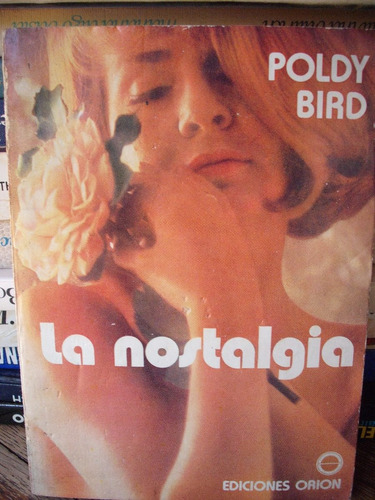 La Nostalgia - Poldy  Bird - 1° Edic - Impecable