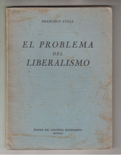 1941 El Problema Del Liberalismo Francisco Ayala 1a Edicion 