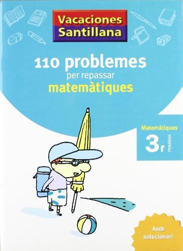 Vacaciones Santillana, Matemàtiques, 110 Problemes Per Repss