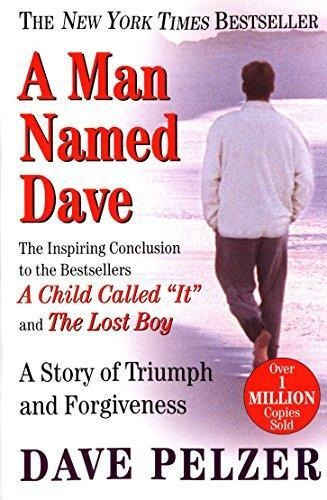 A Man Named Dave: A Story Of Triumph And Forgiveness - (libr