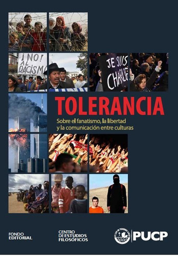 Tolerância, de Miguel Giusti. Fondo Editorial de la Pontificia Universidad Católica del Perú, tapa blanda en español, 2015