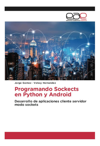 Libro: Programando Sockects En Python Y Android: Desarrollo