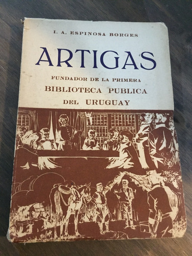 Libro Artigas - 1964 - I. A. Espinosa Borges - Oferta