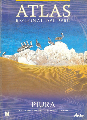 Atlas Regional Del Perú - Piura - Diario El Popular