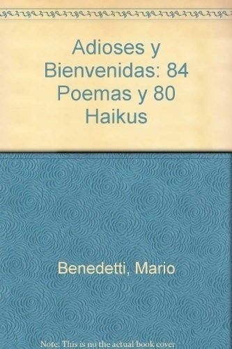 Adioses Y Bienvenidas - Mario Benedetti