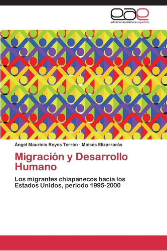 Libro: Migración Y Desarrollo Humano: Los Migrantes Chiapane