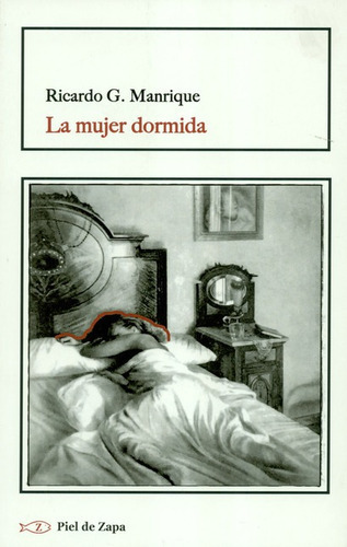 La Mujer Dormida, De Manrique, Ricardo G.. Editorial Montesinos, Tapa Blanda, Edición 1 En Español, 2019