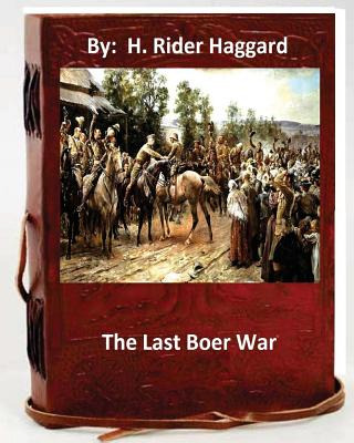 Libro The Last Boer War. By: H. Rider Haggard ( Non-ficti...