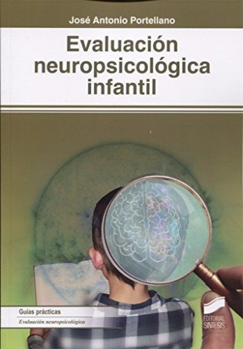 Evaluacion Neuropsicologica Infantil - Portellano Jose Anton
