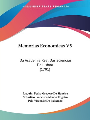 Libro Memorias Economicas V5: Da Academia Real Das Scienc...