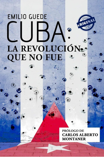 Libro: Cuba: La Revolución Que No Fue (spanish Edition)